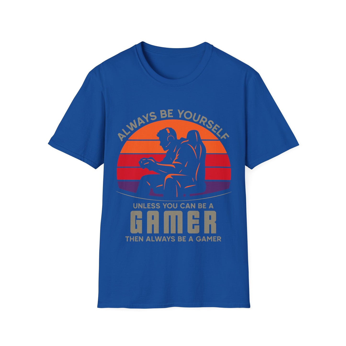 Always be yourself gamer