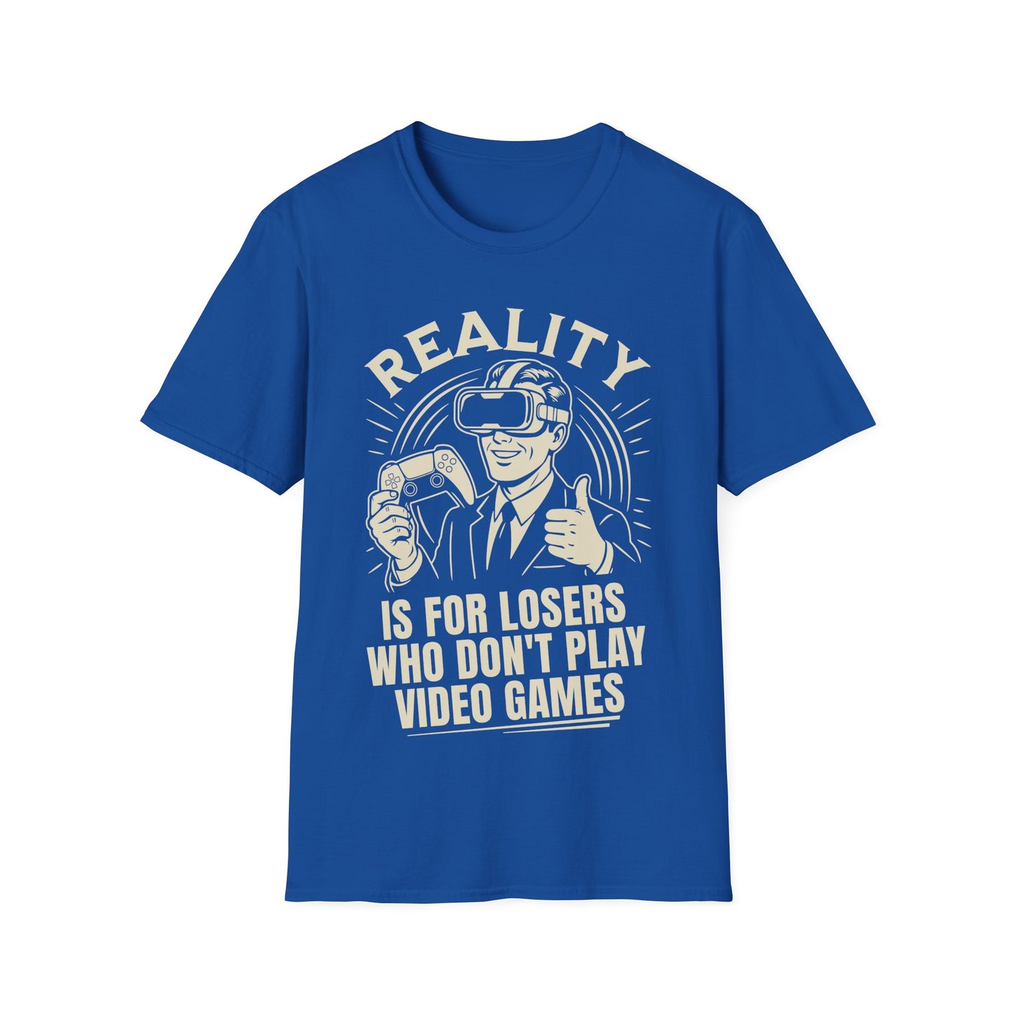 Reality is for losers