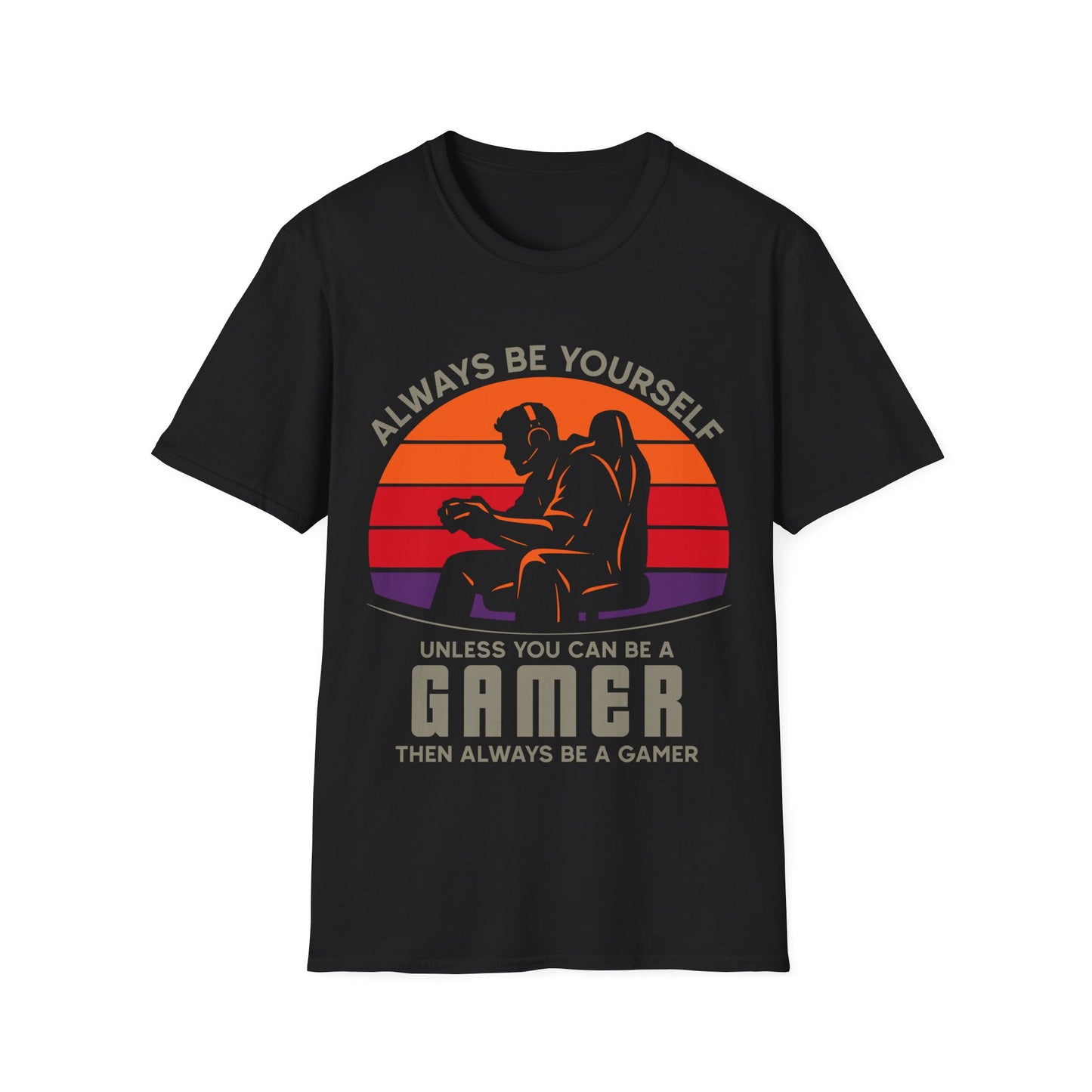 Always be yourself gamer
