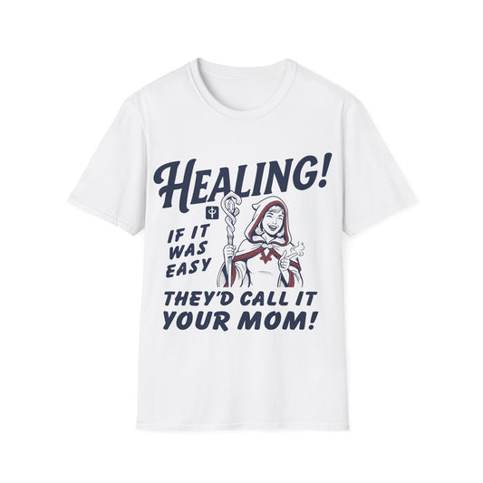 Healing if it was easy they'd call it your mom
