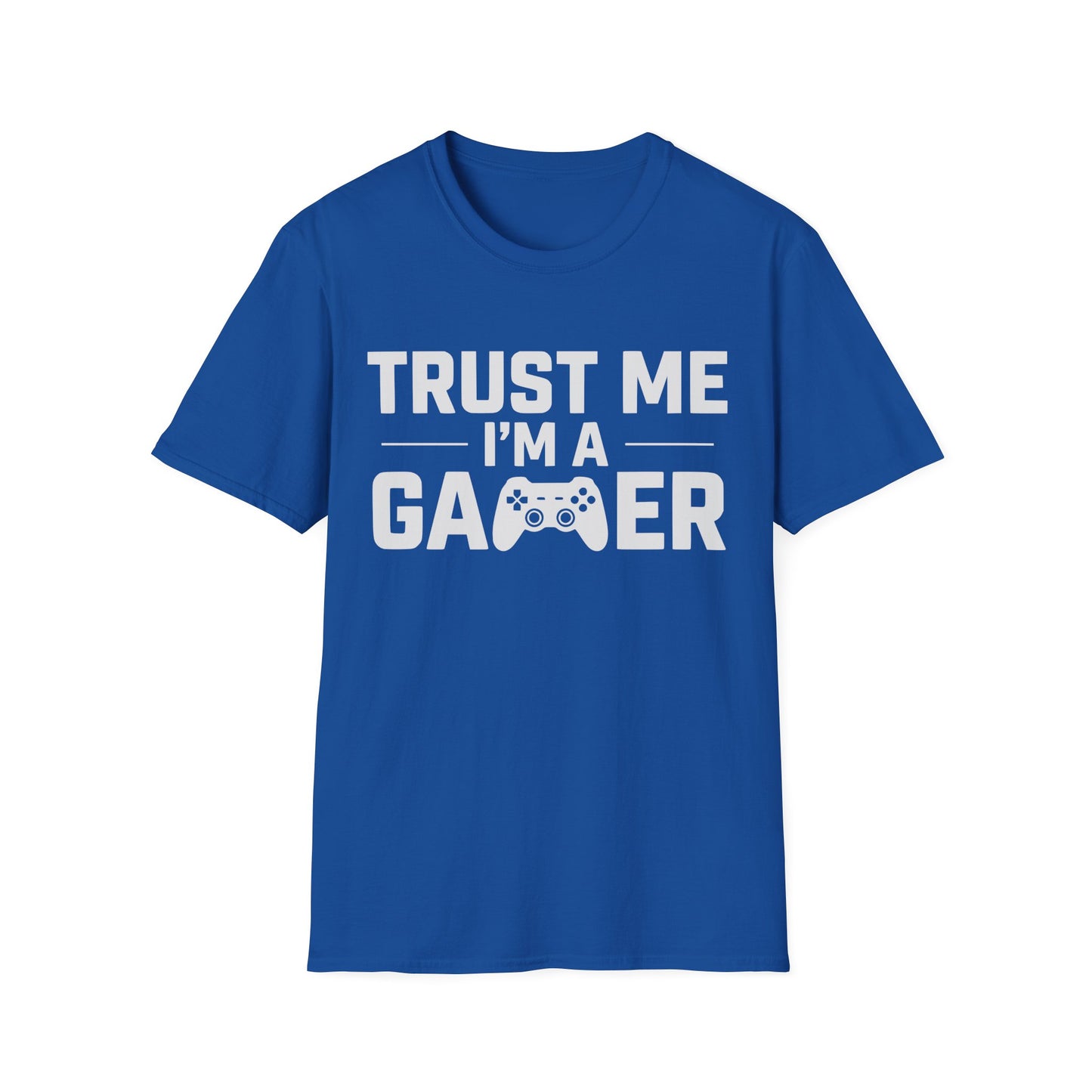 Trust me I'm a gamer