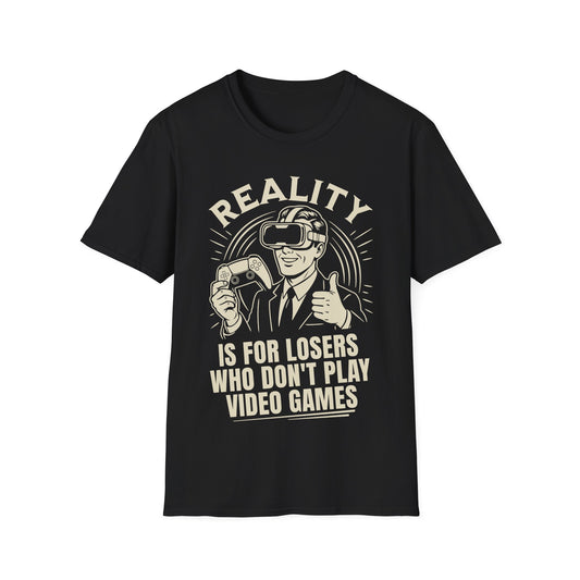 Reality is for losers